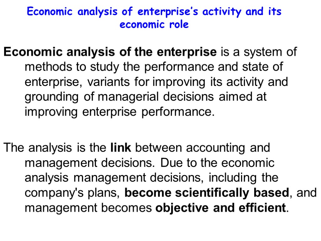 Economic analysis of enterprise’s activity and its economic role Economic analysis of the enterprise